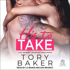 His to Take Audiobook, by Tory Baker