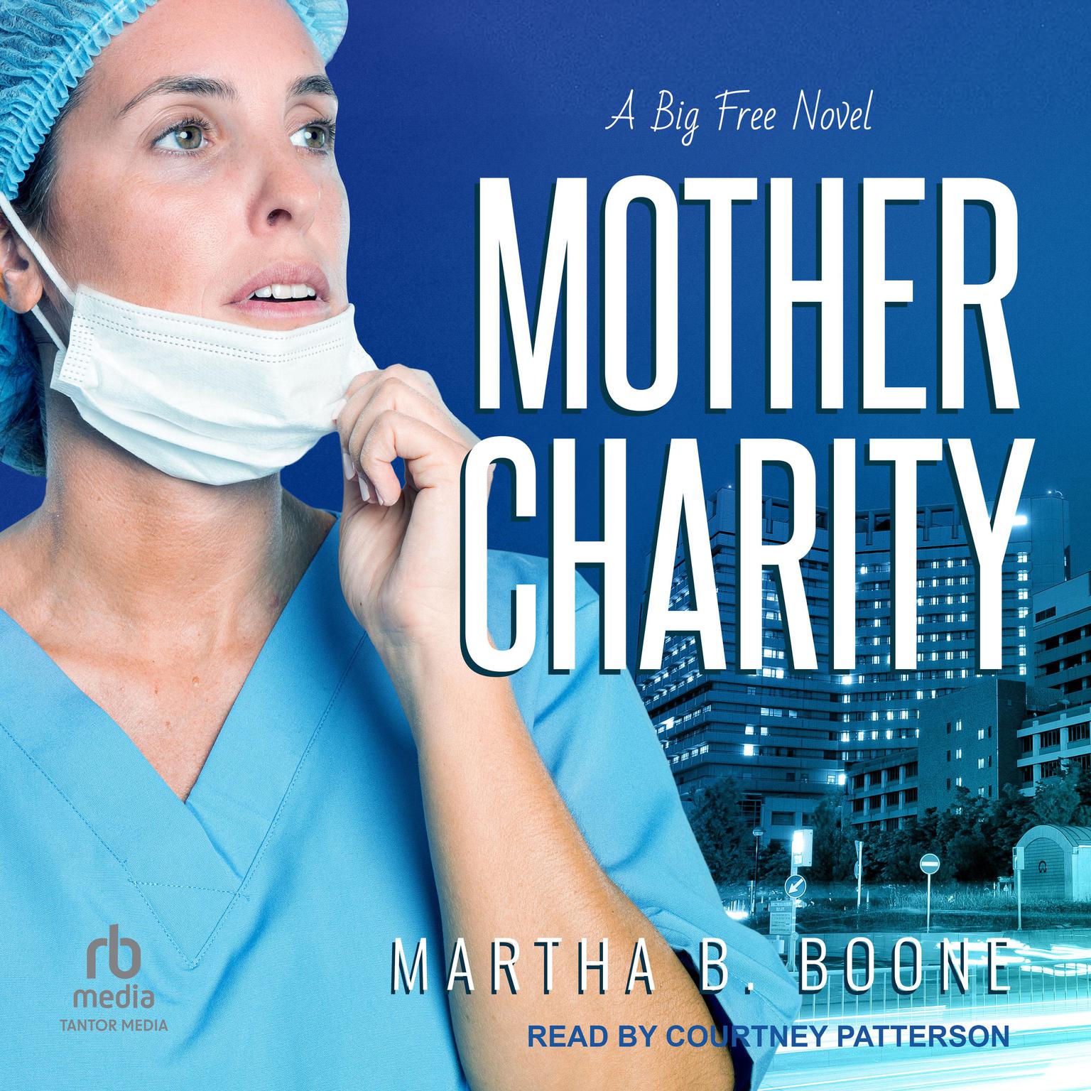 Mother Charity: A Big Free Novel Audiobook, by Martha B. Boone