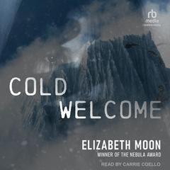 Cold Welcome Audiobook, by Elizabeth Moon