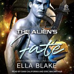 The Alien's Fate Audibook, by Ella Blake