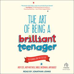 The Art of Being a Brilliant Teenager Audiobook, by Andy Cope