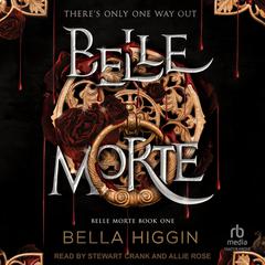 Belle Morte Audibook, by Bella Higgin