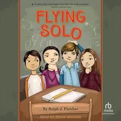 Flying Solo Audiobook, by Ralph Fletcher