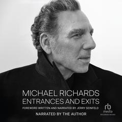 Entrances and Exits Audiobook, by Michael Richards
