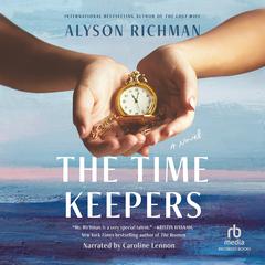 The Time Keepers: A Novel Audibook, by Alyson Richman