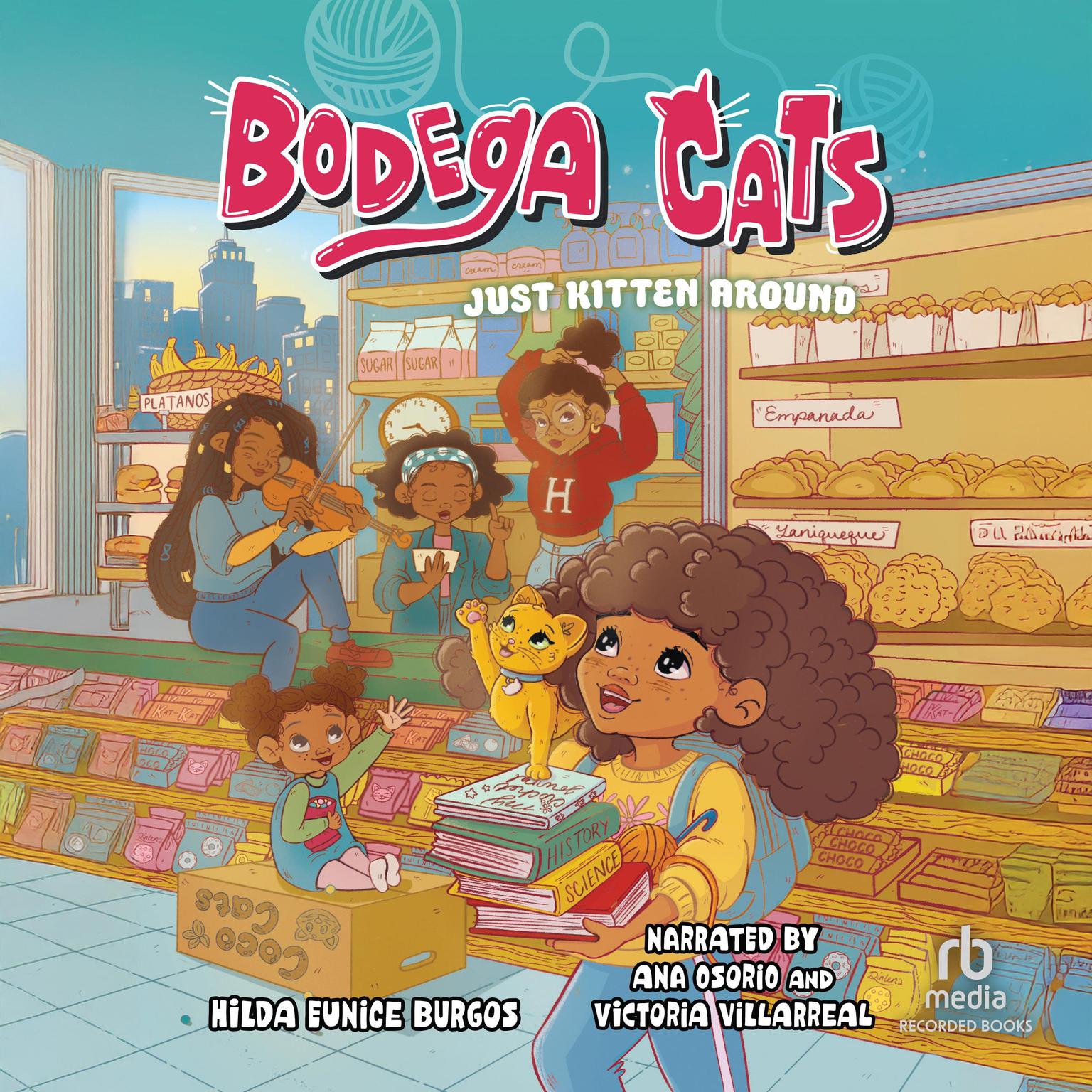 Bodega Cats: Just Kitten Around Audiobook, by Hilda Eunice Burgos