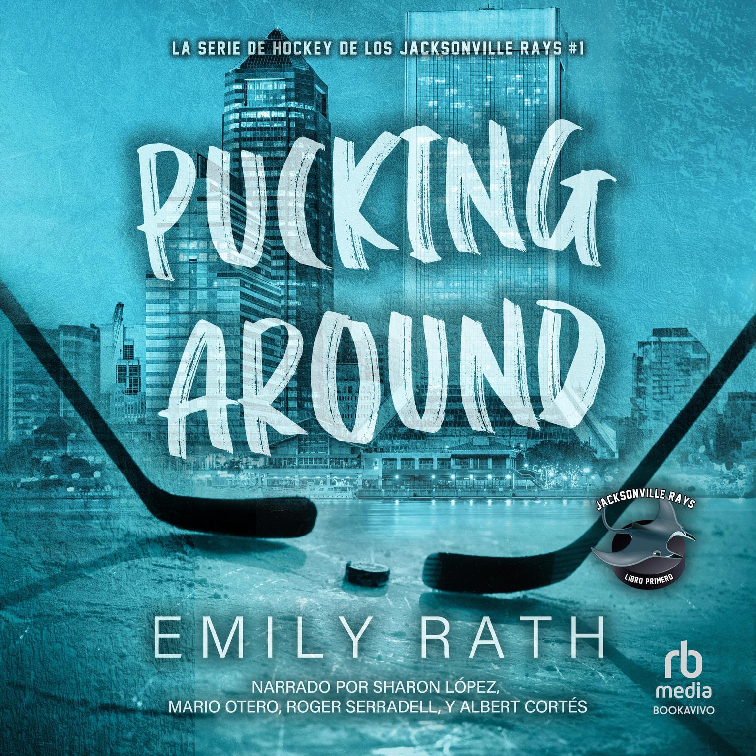 Pucking Around: El amor no es cosa de dos Audiobook, by Emily Rath