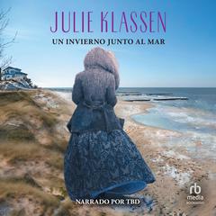 Un invierno junto al mar Audiobook, by Julie Klassen