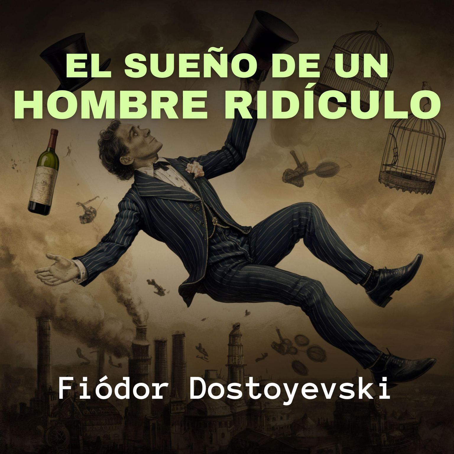 El Sueño de un Hombre Ridículo Audiobook, by Fiódor Dostoyevski