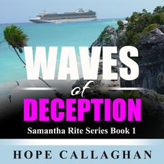 Waves of Deception: Samantha Rite Mystery Series Book 1 Audiobook, by Hope Callaghan