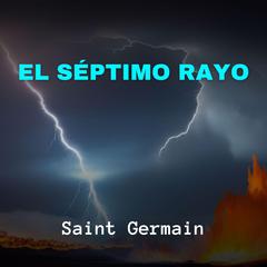 El Séptimo Rayo Audiobook, by Germain 