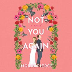 Not You Again Audiobook, by Ingrid Pierce