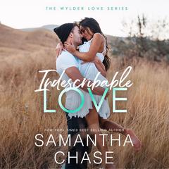 Indescribable Love Audibook, by Samantha Chase