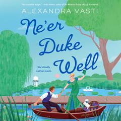 Neer Duke Well Audiobook, by Alexandra Vasti