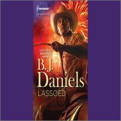 Lassoed Audiobook, by B. J. Daniels