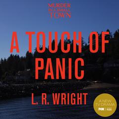 A Touch of Panic Audibook, by L. R. Wright