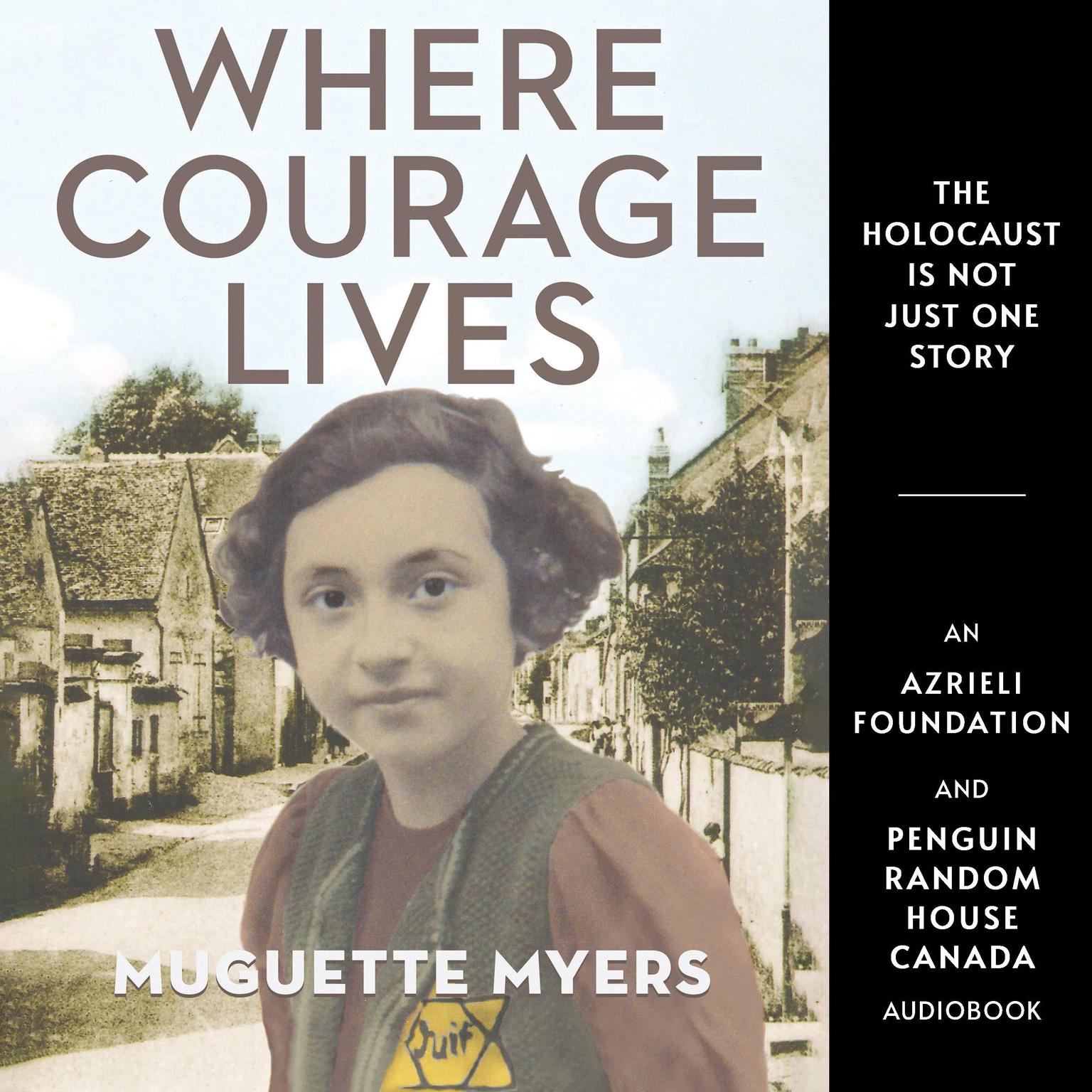 Where Courage Lives Audiobook, by Muguette Myers