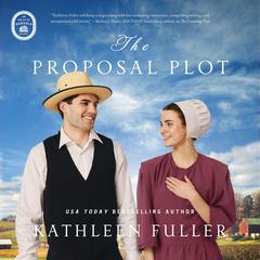 The Proposal Plot Audiobook, by Kathleen Fuller