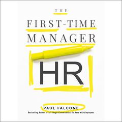The First-Time Manager: HR Audiobook, by Paul Falcone