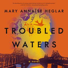 Troubled Waters Audiobook, by Mary  Annaïse Heglar