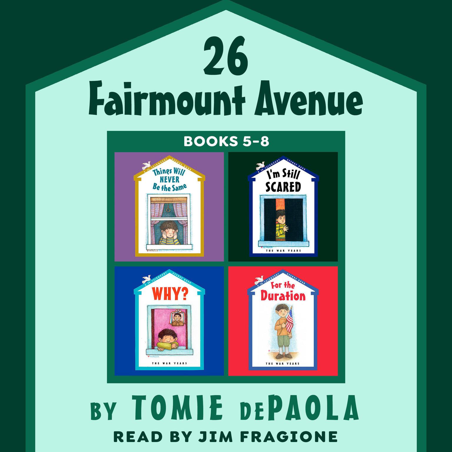 26 Fairmount Avenue: Books 5-8: Things Will Never Be the Same; Im Still Scared; Why? The War Years; For the Duration Audiobook, by Tomie dePaola