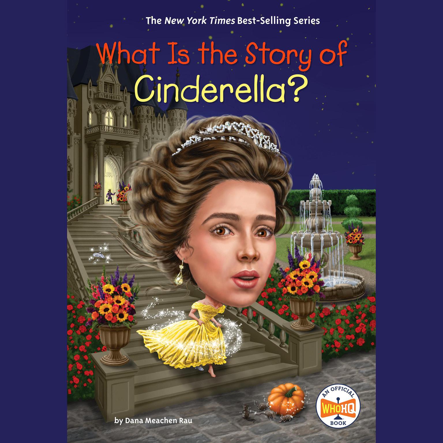 What Is the Story of Cinderella? Audiobook, by Dana Meachen Rau