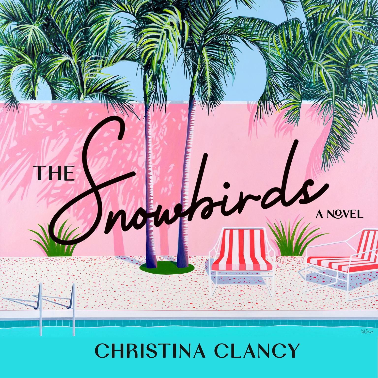 The Snowbirds: A Novel Audiobook, by Christina Clancy