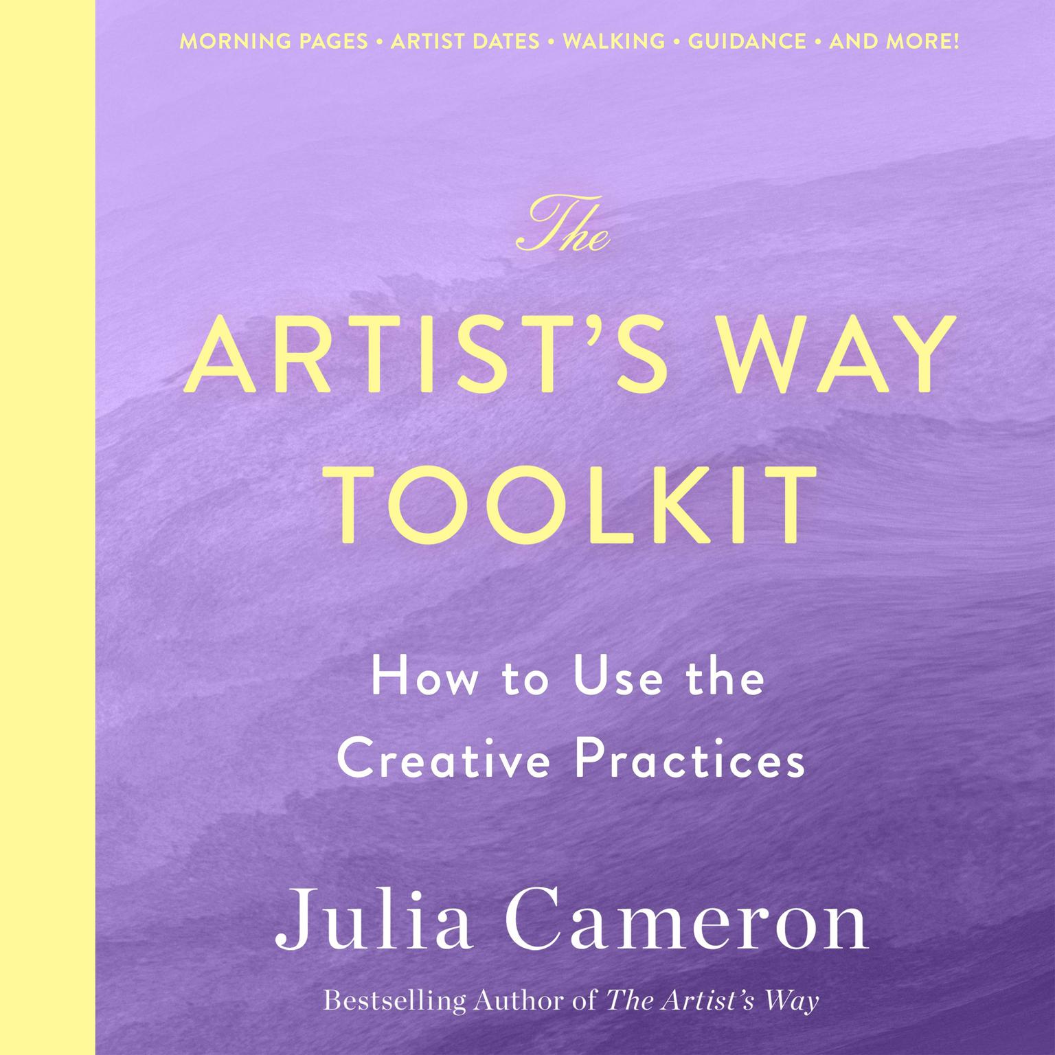 The Artists Way Toolkit: How to Use the Creative Practices Audiobook, by Julia Cameron