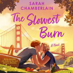 The Slowest Burn: A Novel Audibook, by Sarah Chamberlain