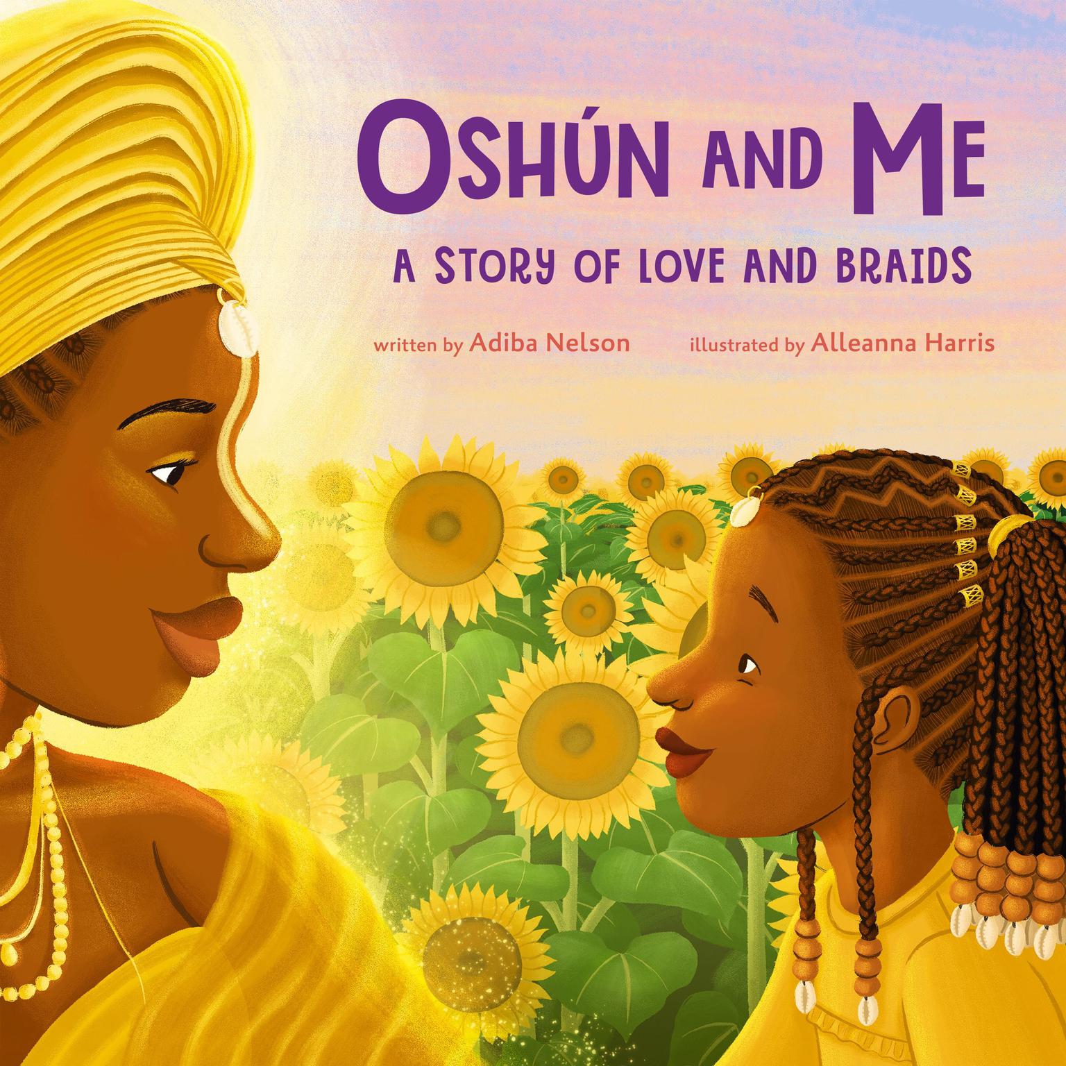 Oshún and Me: A Story of Love and Braids Audiobook, by Adiba Nelson