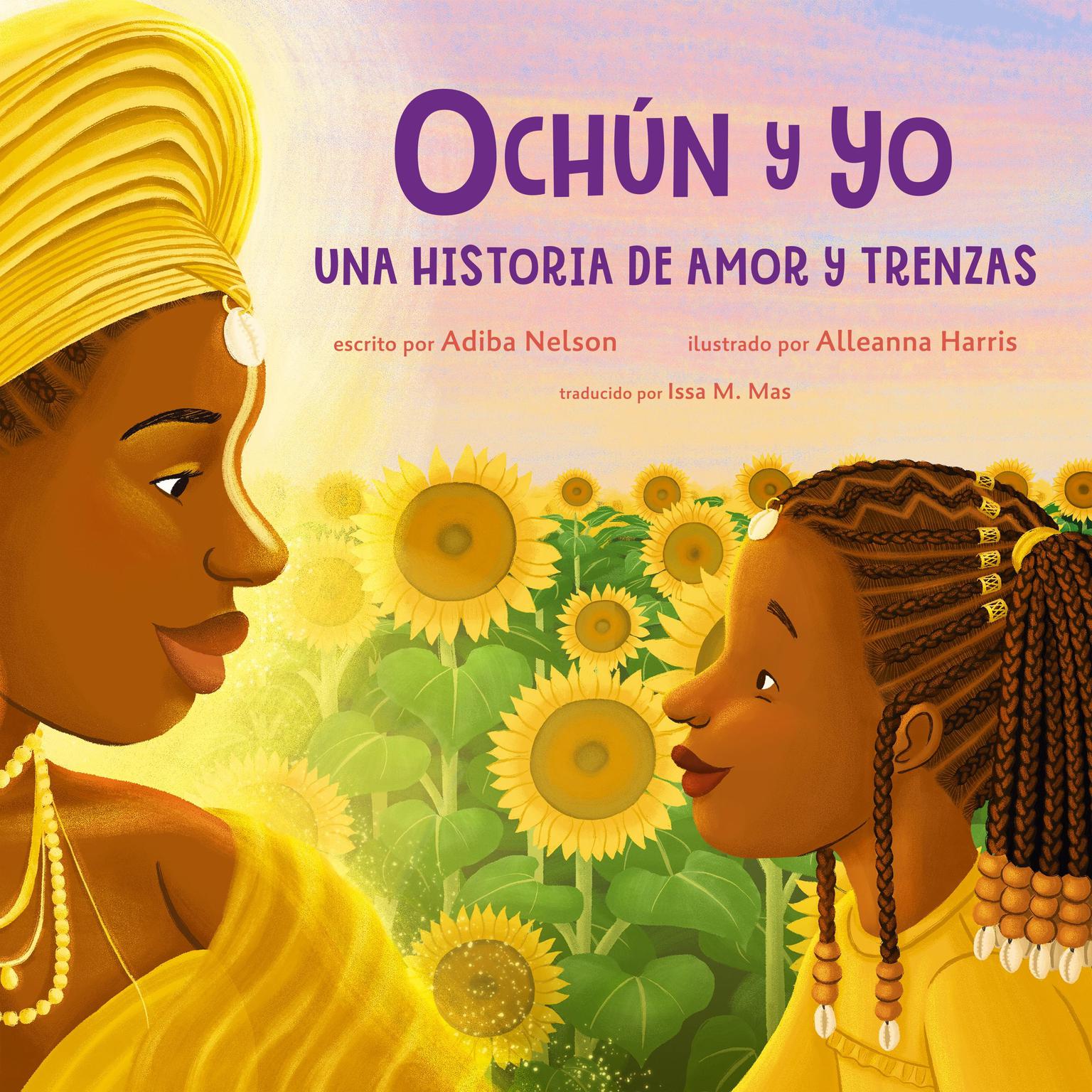 Ochún y yo: Una historia de amor y trenzas: Oshún and Me: A Story of Love and Braids Audiobook, by Adiba Nelson