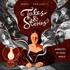 Tales and Stories Audiobook, by Mary Shelley