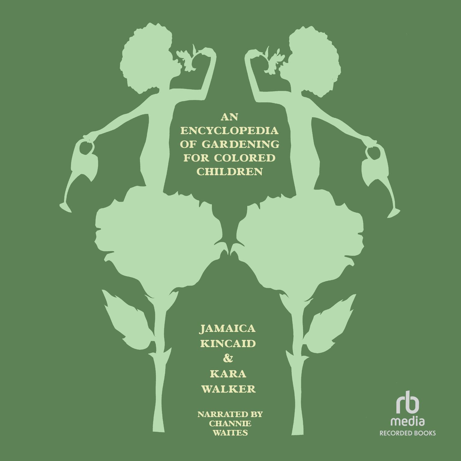 An Encyclopedia of Gardening for Colored Children Audiobook, by Jamaica Kincaid