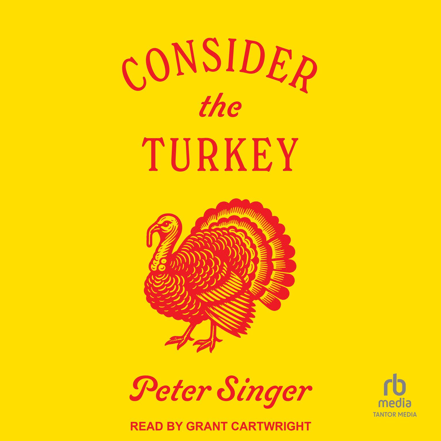 Consider the Turkey Audiobook, by Peter Singer