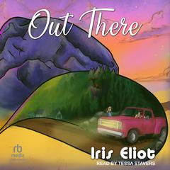 Out There Audibook, by Iris Eliot