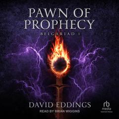 Pawn of Prophecy Audiobook, by David Eddings