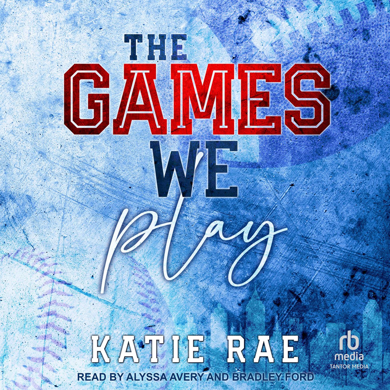 The Games We Play Audiobook, by Katie Rae