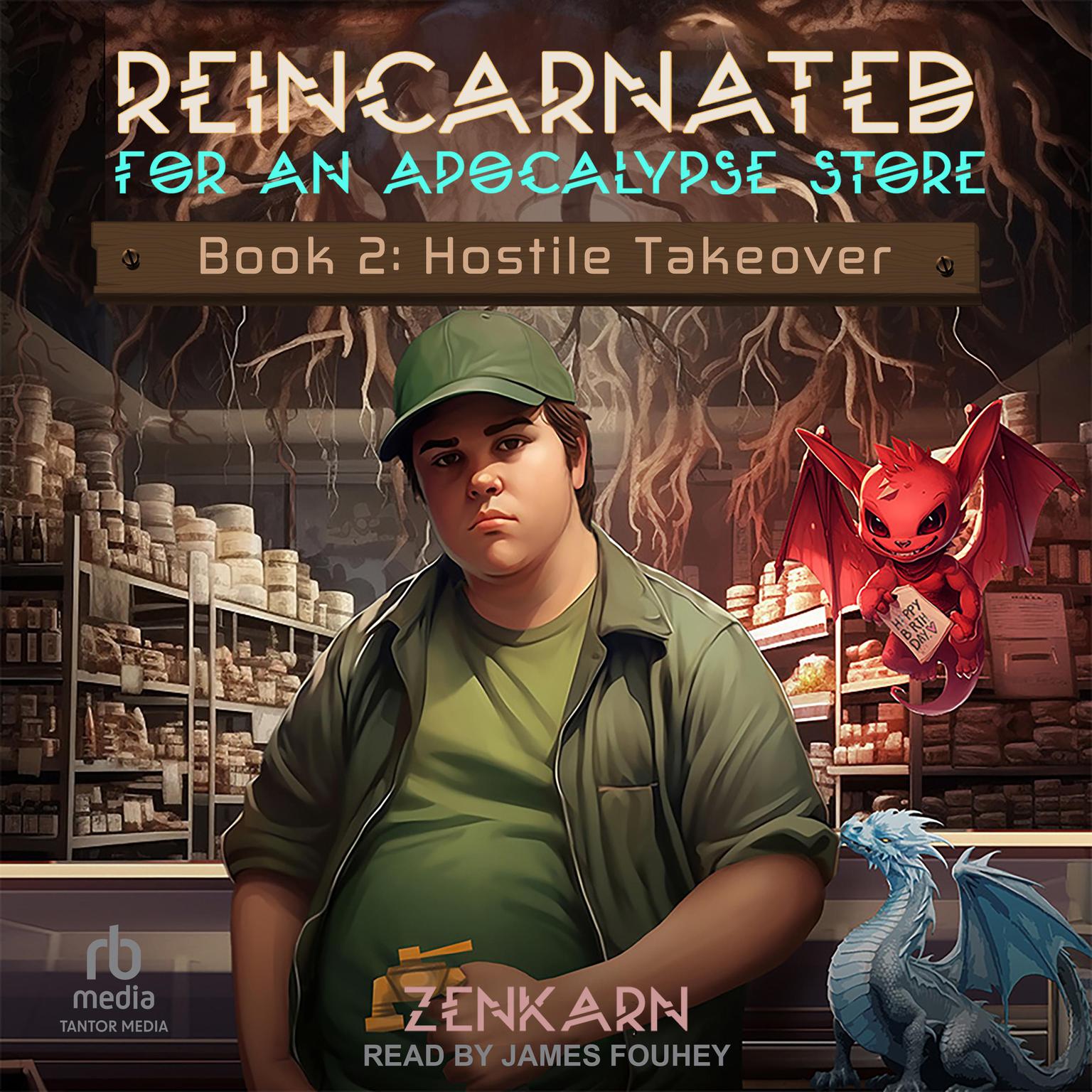 Reincarnated for An Apocalypse Store: Book 2: Hostile Takeover Audiobook, by Zenkarn 