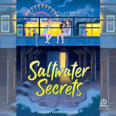 Saltwater Secrets Audiobook, by Cindy Callaghan