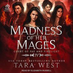 Madness of Her Mages Audiobook, by Tara West