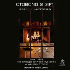 Otobongs Gift Audiobook, by A Wilson Steele