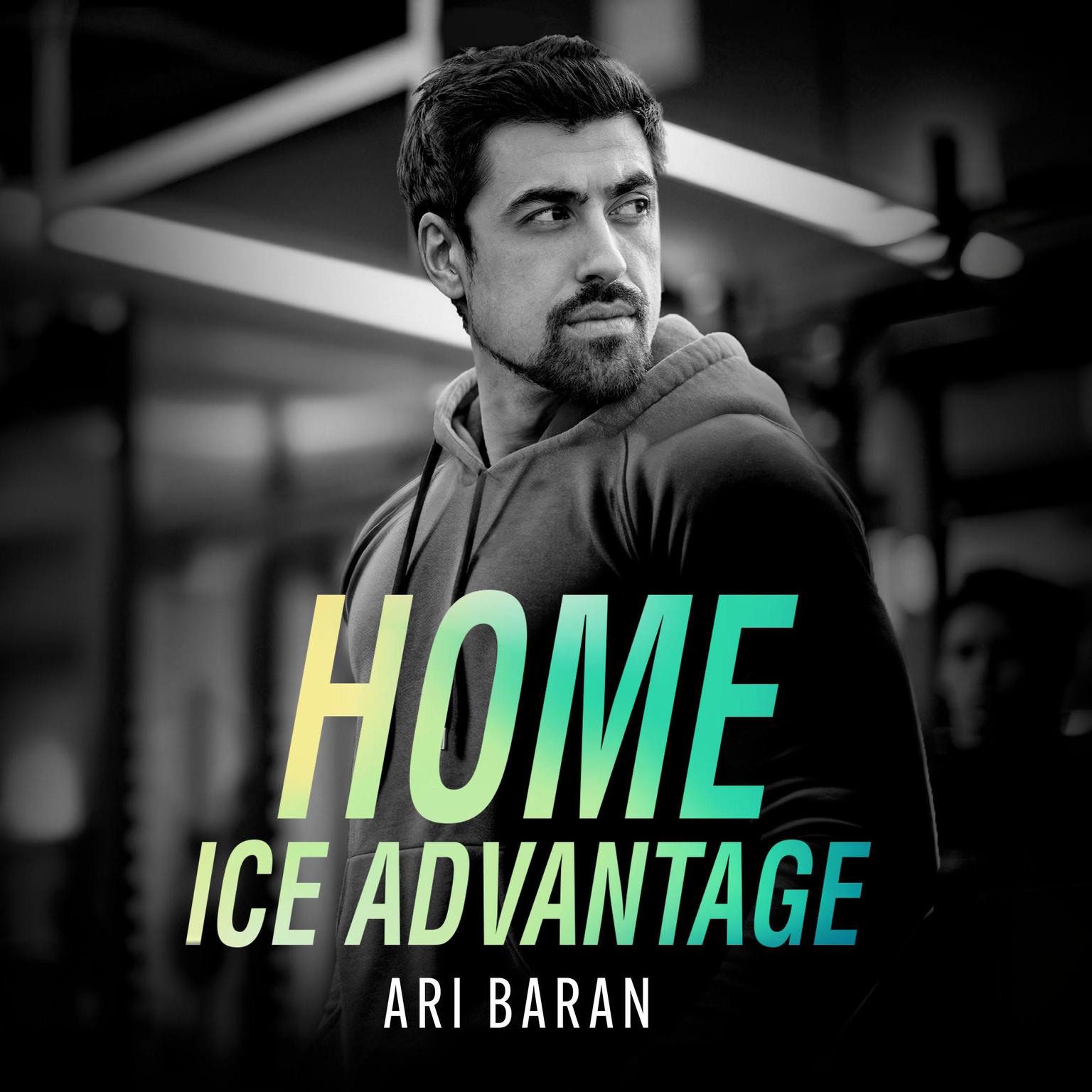 Home Ice Advantage Audiobook, by Ari Baran