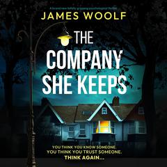 The Company She Keeps Audiobook, by James Woolf