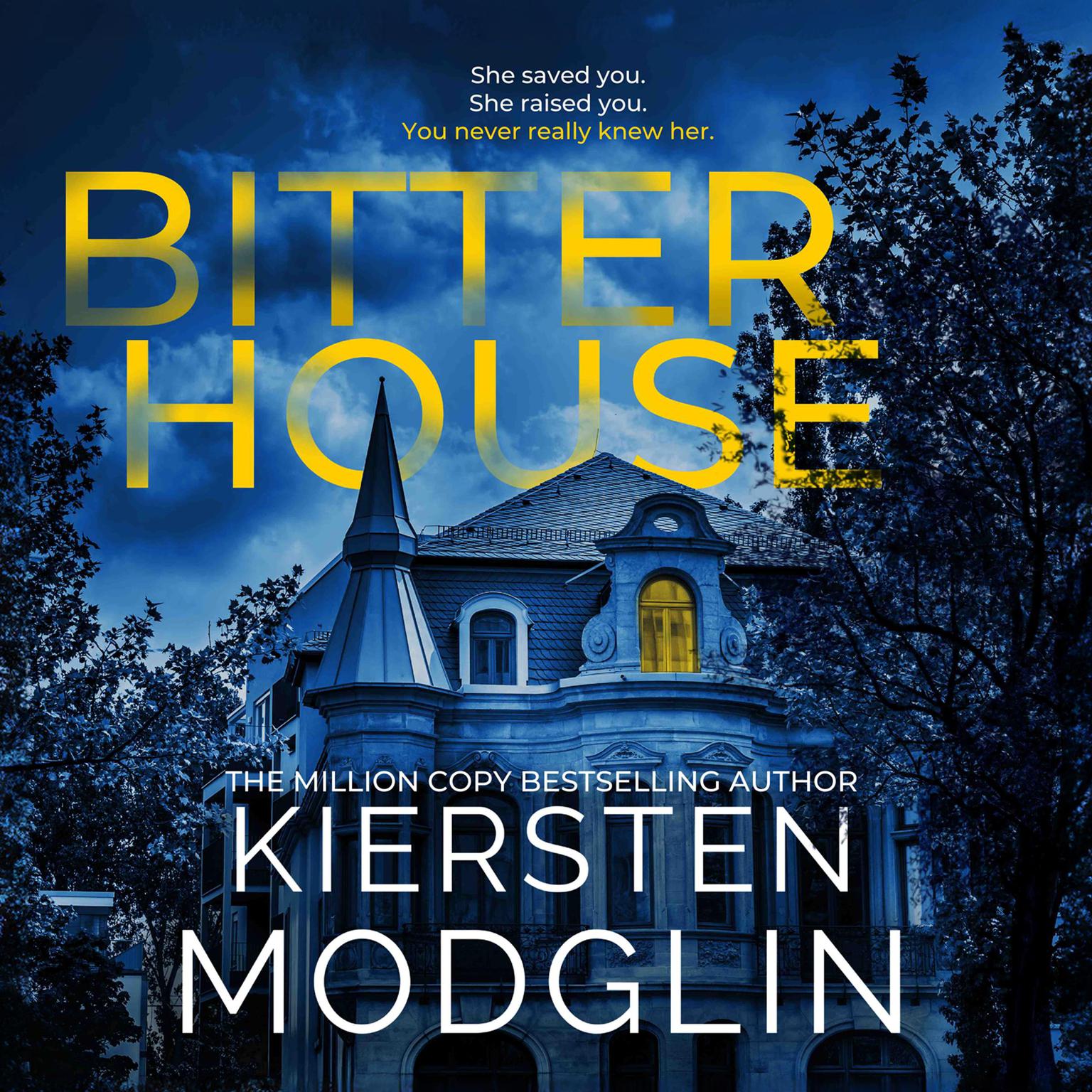 Bitter House Audiobook, by Kiersten Modglin