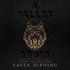 A Fallen Sword Audiobook, by Kaven Hirning