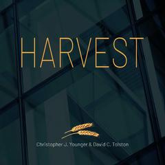 Harvest: The Definitive Guide to Selling Your Company Audiobook, by Christopher J. Younger