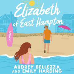 Elizabeth of East Hampton: A contemporary retelling of Jane Austens Pride and Prejudice Audiobook, by Audrey Bellezza
