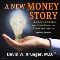 A New Money Story Audiobook, by David Krueger