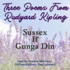 Three Poems From Rudyard Kipling Audiobook, by Rudyard Kipling