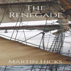 The Renegade Audiobook, by Martin Hicks